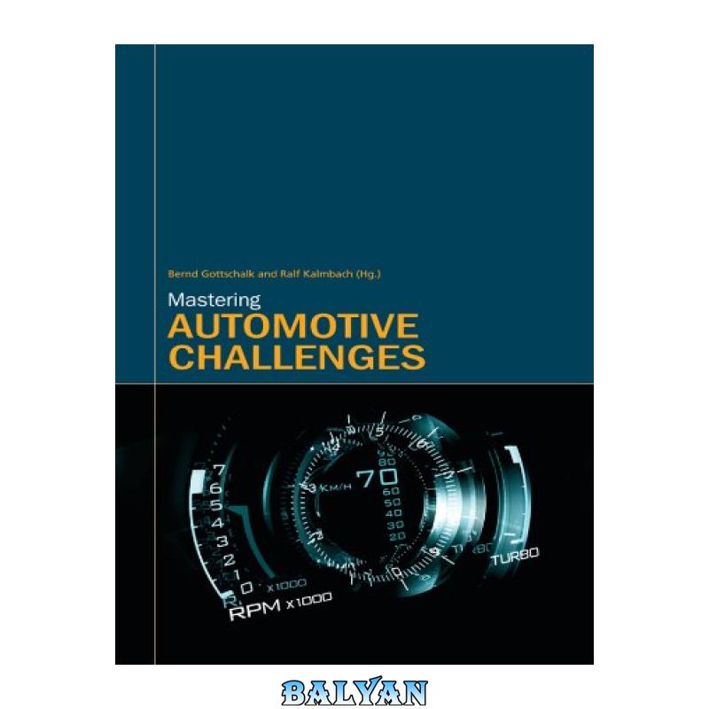 f79af3a696a8cc1d10358f8bc24dc1c0.jpg دانلود کتاب Mastering Automotive Challenges - تصویر 1