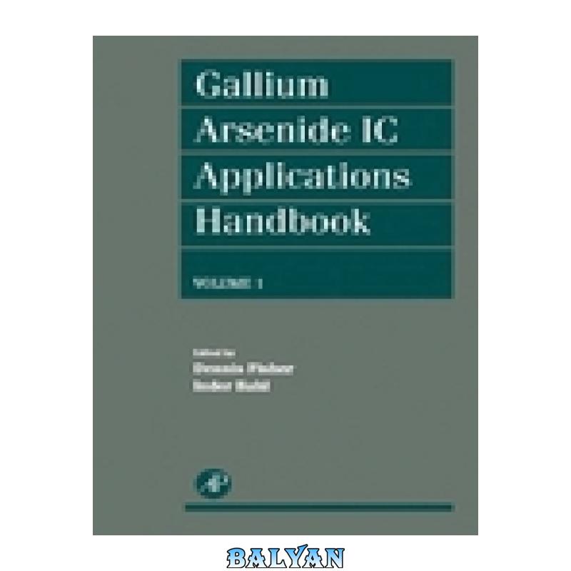 df04049e7bc2d998740cb4b9bb04a879.jpg دانلود کتاب Gallium Arsenide IC Applications Handbook (Volume 1) - تصویر 1