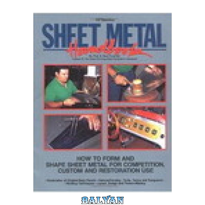 32ab7cf1159962af5694beaa33cf419c.jpg دانلود کتاب Sheet Metal Handbook: How to Form and Shape Sheet Metal for Competition, Custom and Restoration Use - تصویر 1