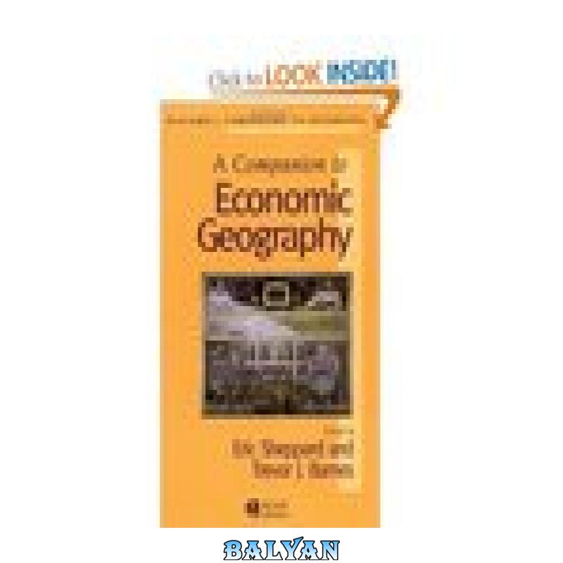86395bd77e850cfd019d9754c1582e79.jpg دانلود کتاب A Companion to Economic Geography (Blackwell Companions to Geography) - تصویر 1