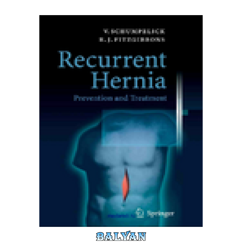 87bb50d2d7a1ff83b3922d716f30b3bc.png دانلود کتاب Recurrent Hernia: Prevention and Treatment - تصویر 1