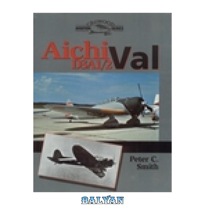 221855642fef71f6787db26400ffd7ad.jpg دانلود کتاب Aichi D3A1/2 Val (Crowood Aviation) - تصویر 1