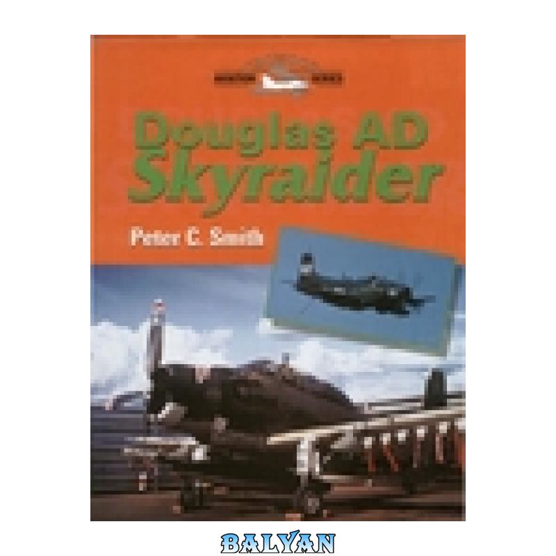 406ae2f4073d74e45ae02bd702fc4f4a.jpg دانلود کتاب Douglas AD Skyraider - تصویر 1