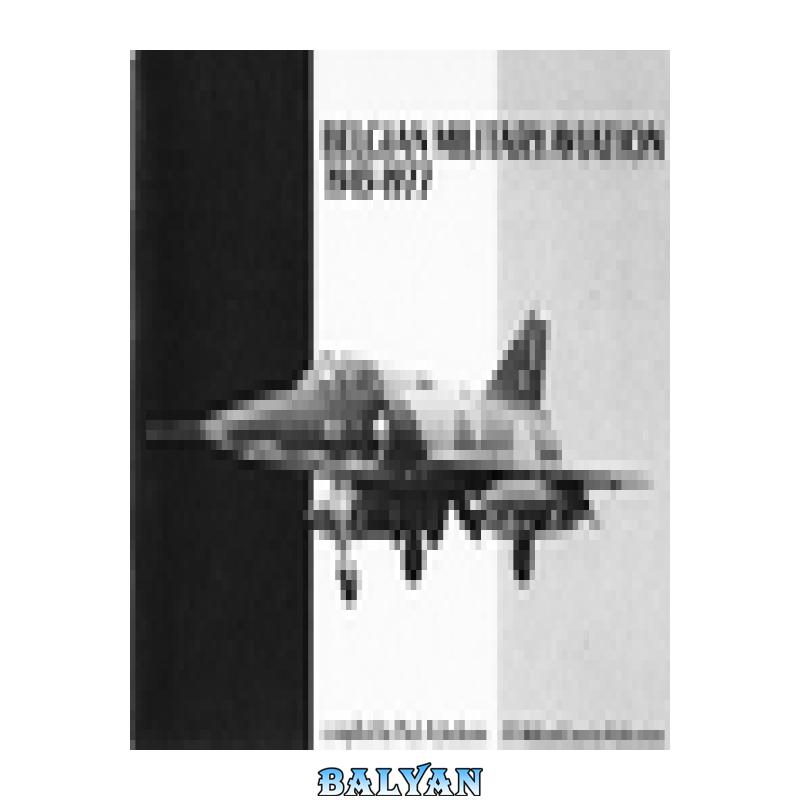 f72d427be935268ead928eb9f9a73987.jpg دانلود کتاب Belgian military aviation 1945-1977 - تصویر 1
