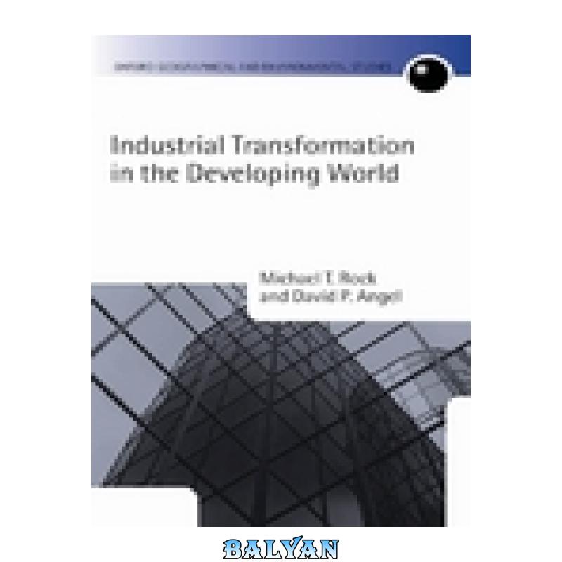 06249ece1df2ee396be6f8952f007197.jpg دانلود کتاب Industrial Transformation in the Developing World - تصویر 1