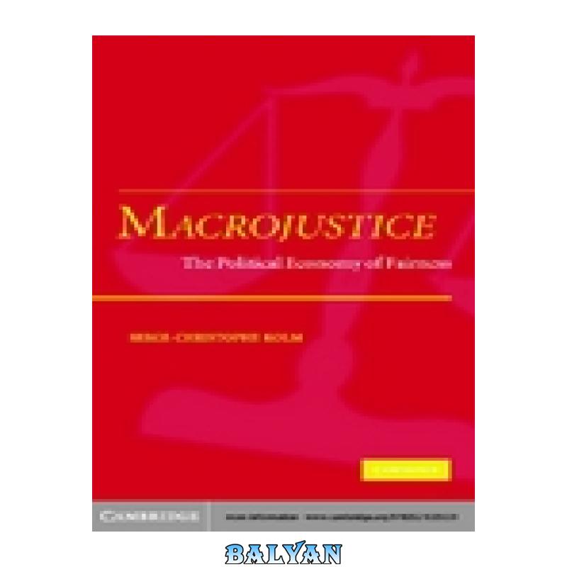 2f39c705a097be9ee73891c51528643e.jpg دانلود کتاب Macrojustice: The Political Economy of Fairness - تصویر 1
