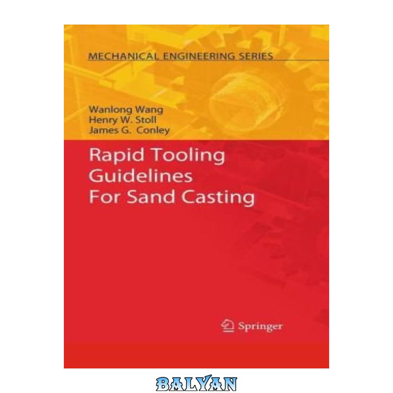 5d0be0da291fed42f82544fd493cbdf0.jpg دانلود کتاب Rapid Tooling Guidelines For Sand Casting - تصویر 1