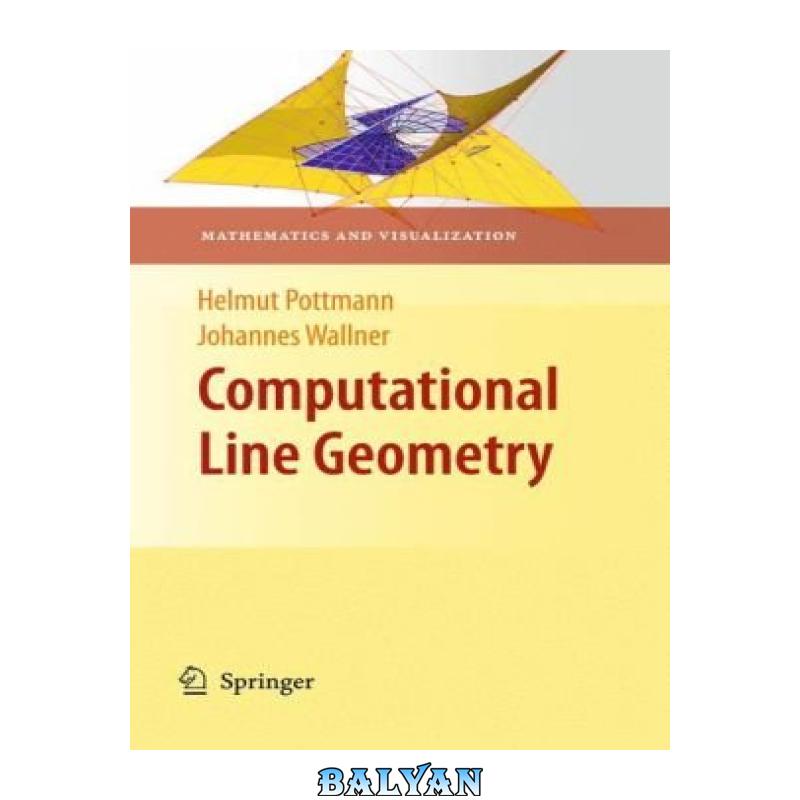 47ccd98dbdecb7bbfecafa0e356a2a7c.jpg دانلود کتاب Computational Line Geometry - تصویر 1