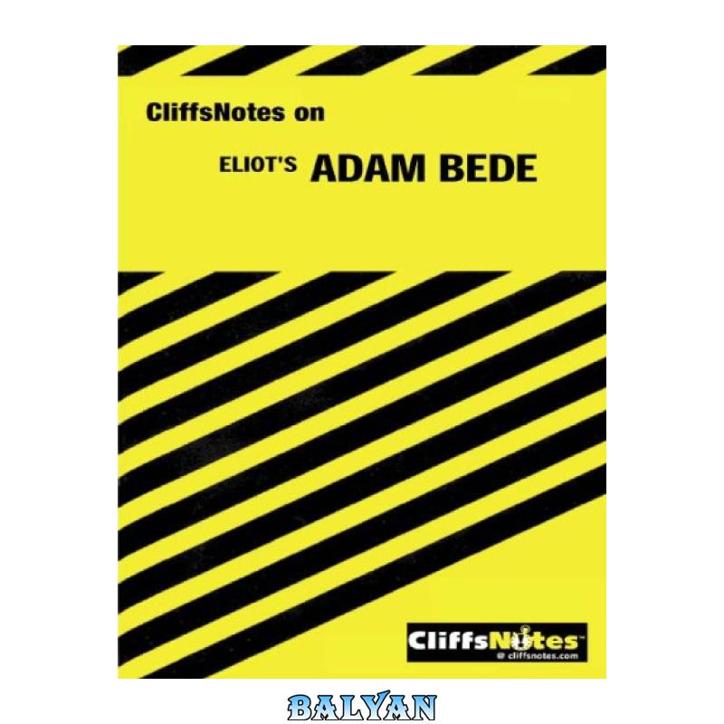 2538a27569e1b380772af0adef983488.jpg دانلود کتاب Adam Bede Notes (Cliffs Notes) - تصویر 1