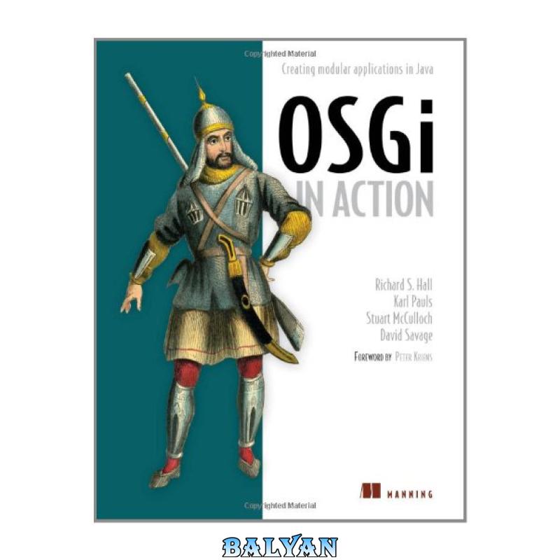 68c1aead8754cba508e4f0c43e72316b.jpg دانلود کتاب Osgi in Action: Creating Modular Applications in Java (Unedited Draft) - تصویر 1