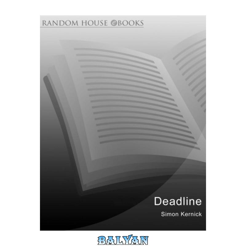 7328697e73c7cd5686f9c9f6e1f6cdd6.jpg دانلود کتاب Deadline - تصویر 1