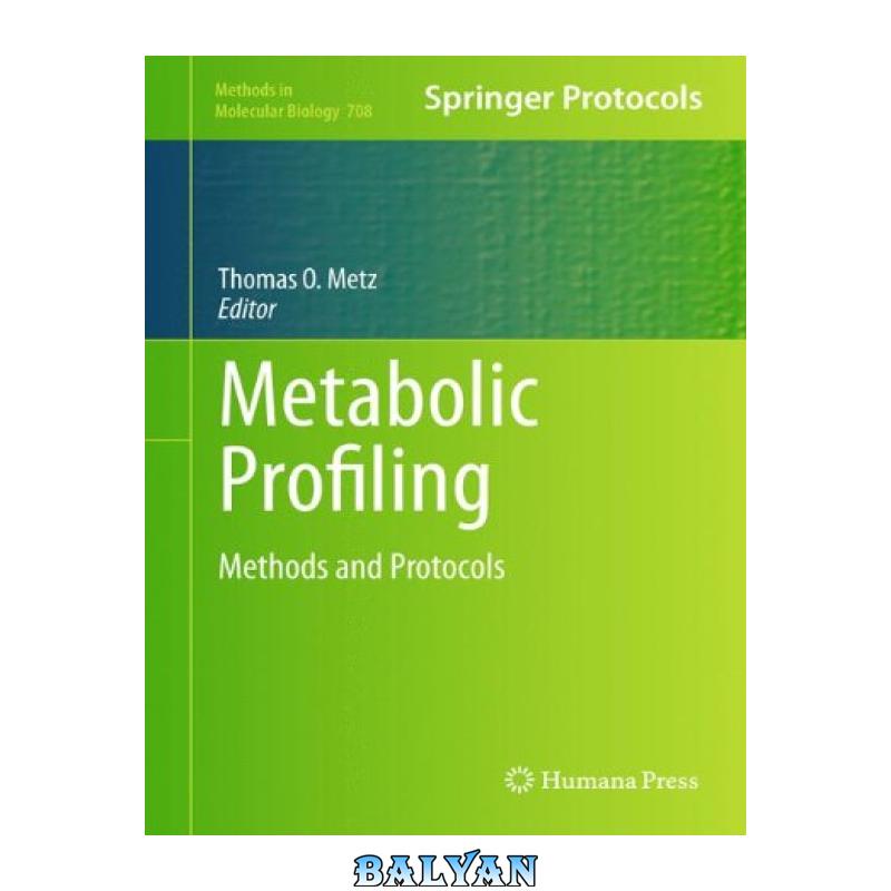 894b9034f74d8f5d599e62dad9eb55e0.jpg دانلود کتاب Metabolic Profiling: Methods and Protocols - تصویر 1