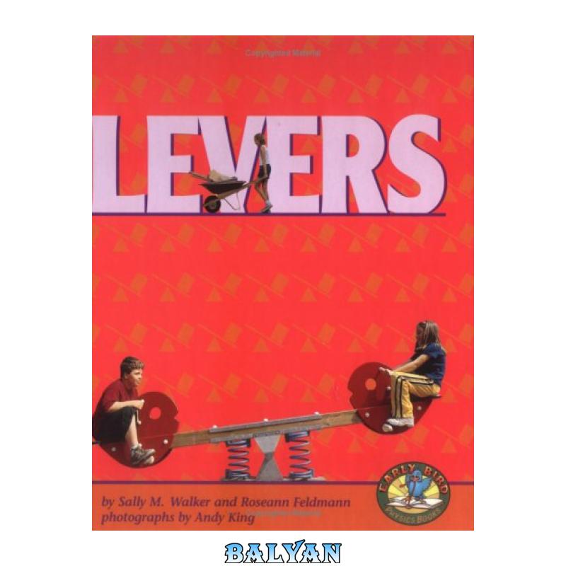 99d5ee77bfbd24044dbace39a018ac16.jpg دانلود کتاب Levers (Early Bird Physics) - تصویر 1
