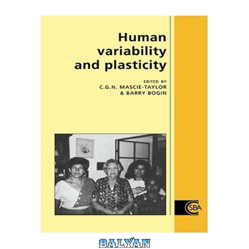 d7ff1a8560c9201acaa5e5f16e32fd6d.jpg دانلود کتاب Human Variability and Plasticity - تصویر 1