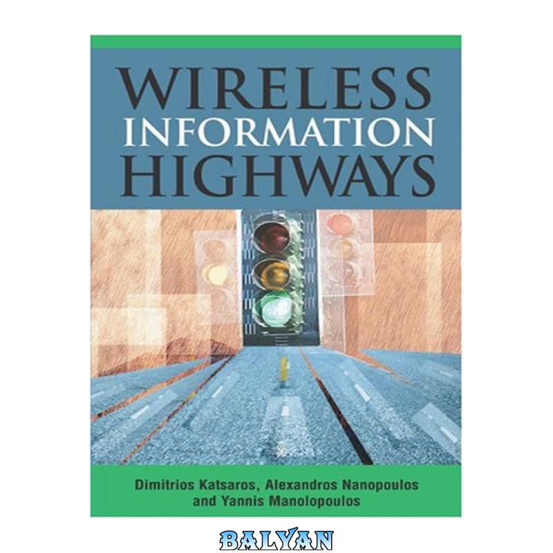 2ad3434e6a7091f67c861047b0704ff5.jpg دانلود کتاب Wireless Information Highways - تصویر 1