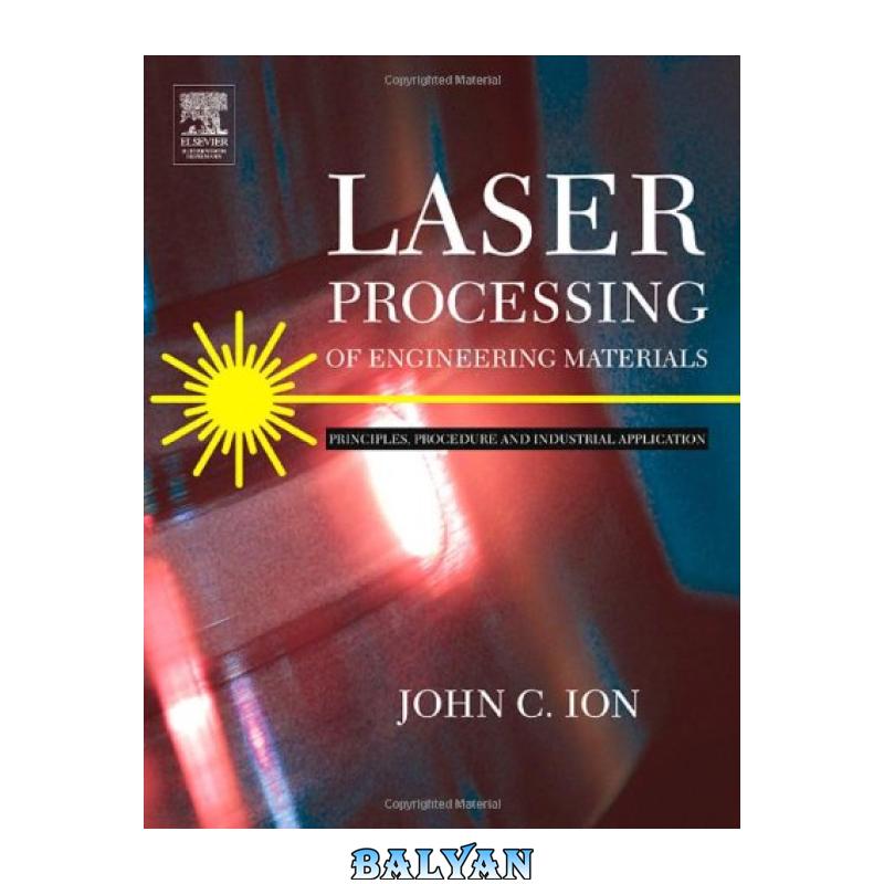 ac0049379e5b8f22c22a788f11d5c333.jpg دانلود کتاب Laser Processing of Engineering Materials: Principles, Procedure and Industrial Application - تصویر 1
