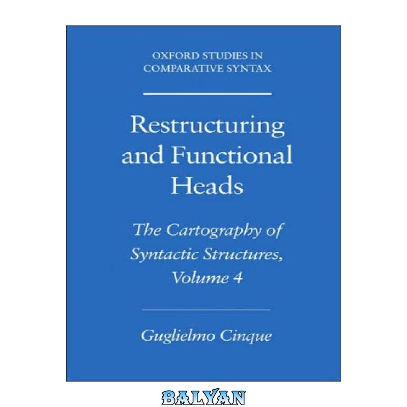 3d3640820f2e7a78874830a705dbeaa7.jpg دانلود کتاب Restructuring and Functional Heads: The Cartography of Syntactic Structures Volume 4 (Oxford Studies in Comparative Syntax) - تصویر 1