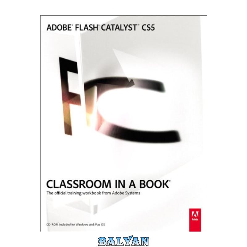 e5b94b420ef7cb80aebe8c1b4da6542f.jpg دانلود کتاب Adobe Flash Catalyst CS5 Classroom in a Book - تصویر 1