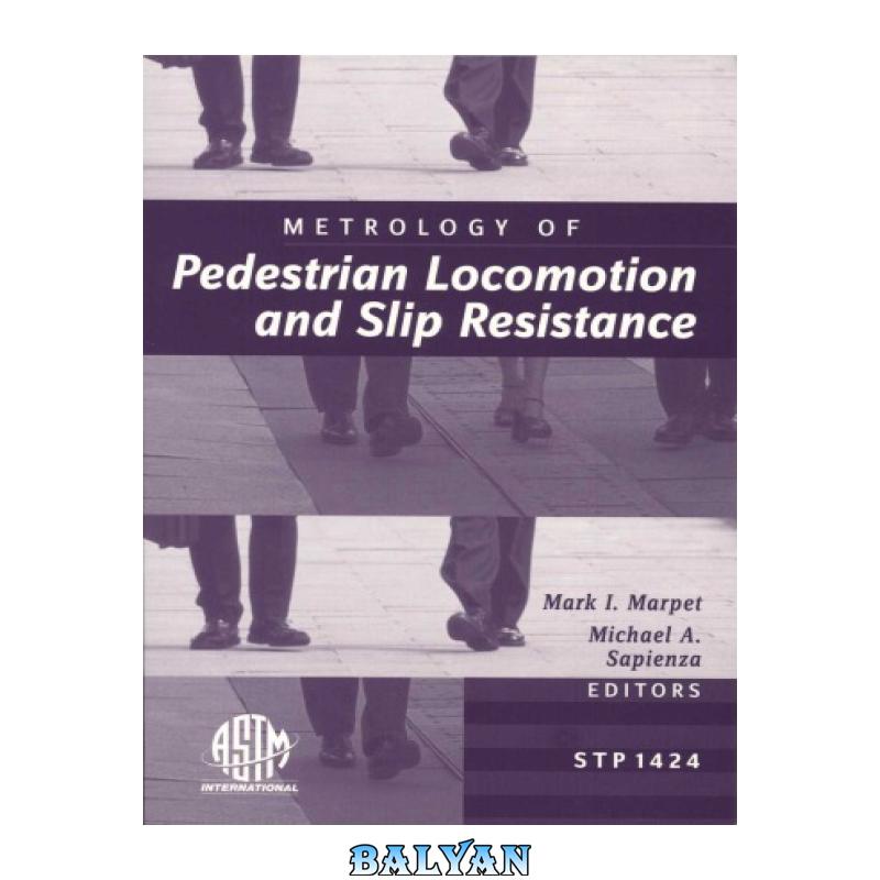 74e4551802a7182049501c1769c15b71.jpg دانلود کتاب Metrology of Pedestrian Locomotion and Slip Resistance (ASTM Special Technical Publication, 1424) - تصویر 1