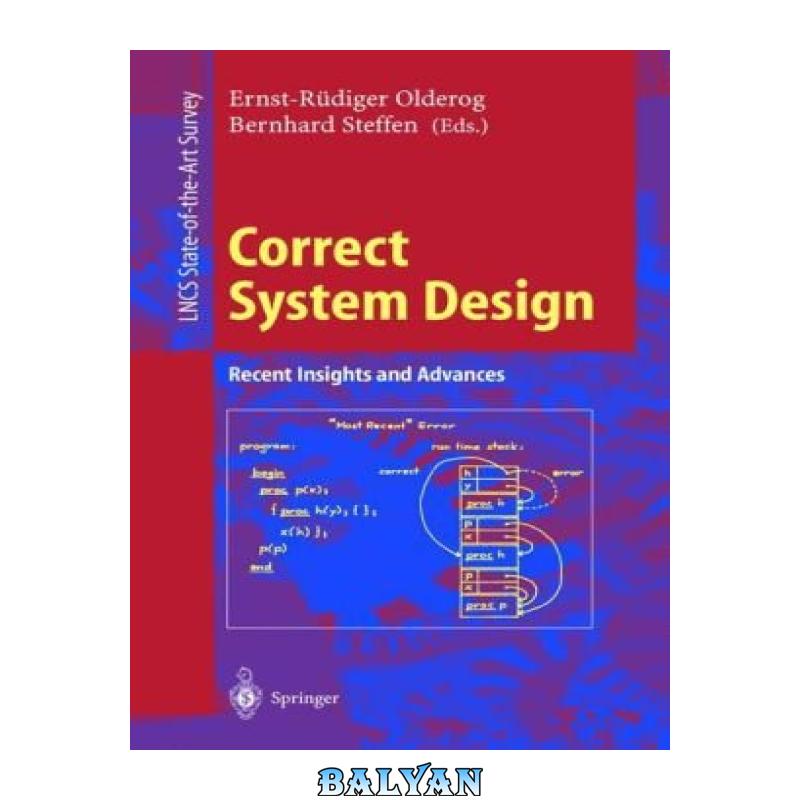 1649103dfde28633a4e7bd8608cb7596.jpg دانلود کتاب Correct System Design: Recent Insights and Advances - تصویر 1