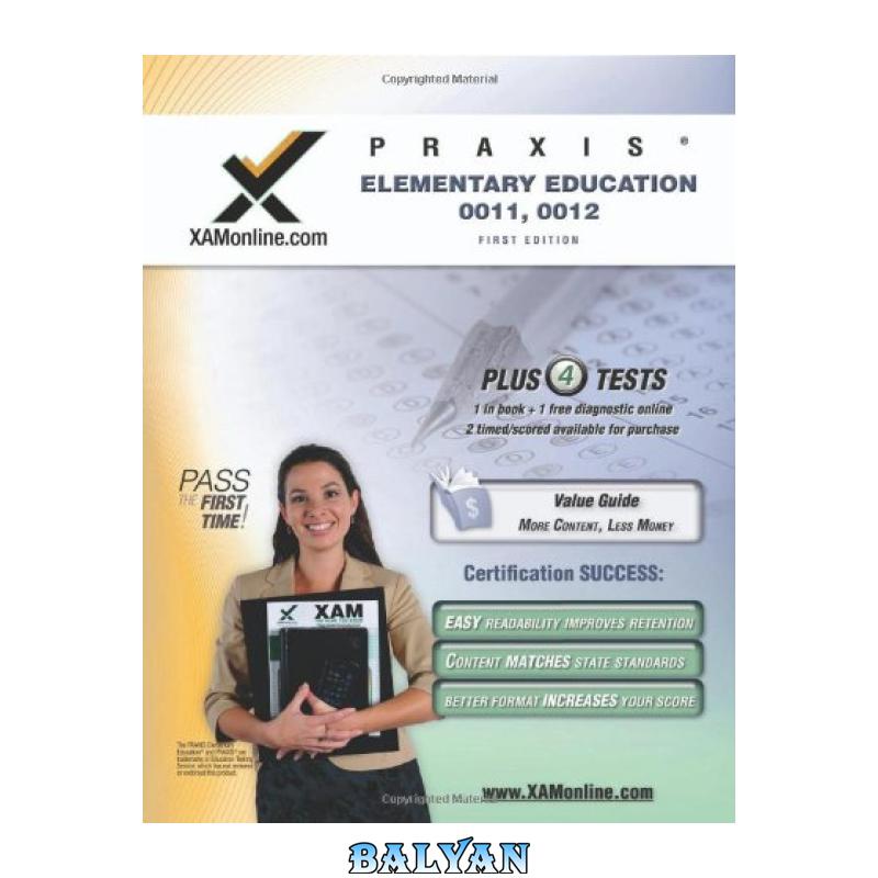 45cb1f3ebeaa7eb417e7e30ccacd0bfd.jpg دانلود کتاب PRAXIS Elementary Education 0011, 0012 Test Prep Teacher Certification Test Prep Study Guide (XAM PRAXIS) - تصویر 1