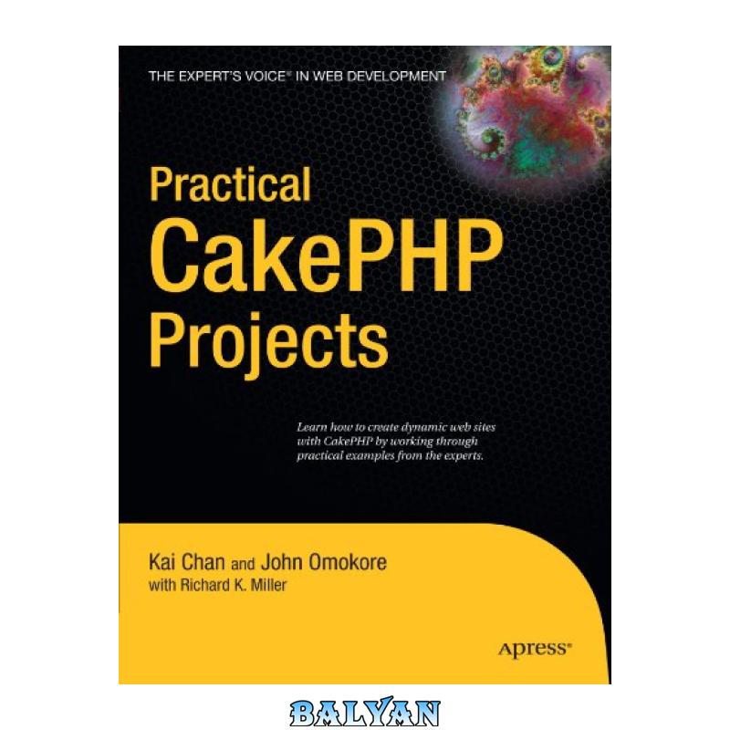 1ac1b6321eaf1ef4aa03ed97a9698643.jpg دانلود کتاب Practical CakePHP Projects (Practical Projects) - تصویر 1