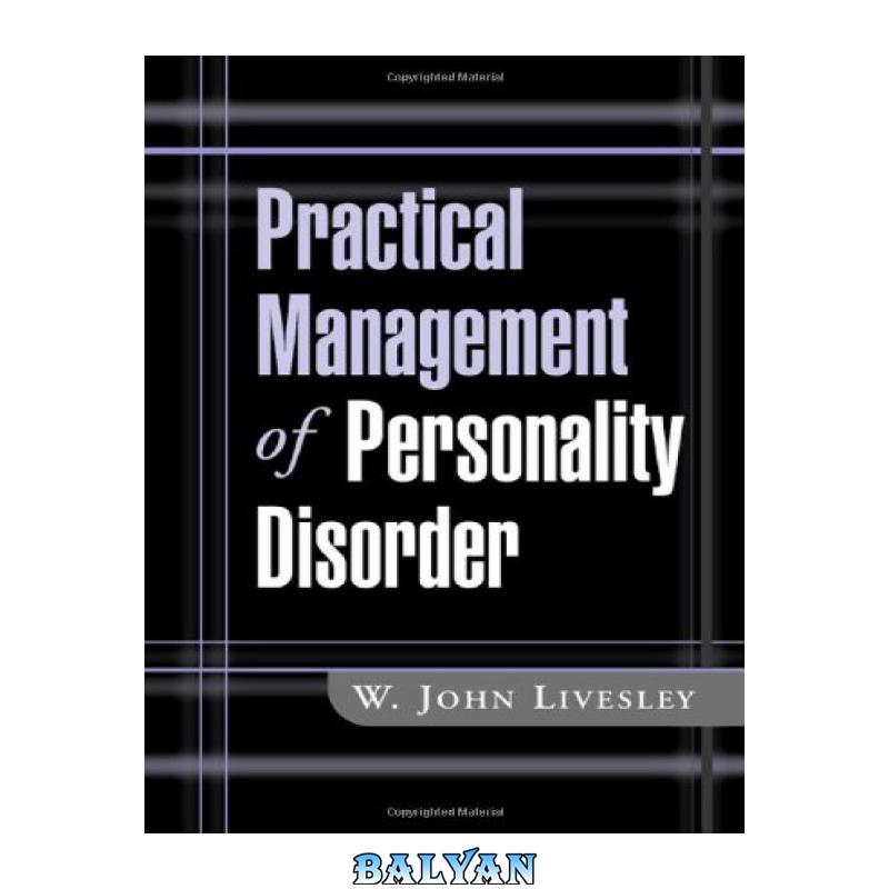 107790299e550e01cbc8f9901137089e.jpg دانلود کتاب Practical Management of Personality Disorder - تصویر 1