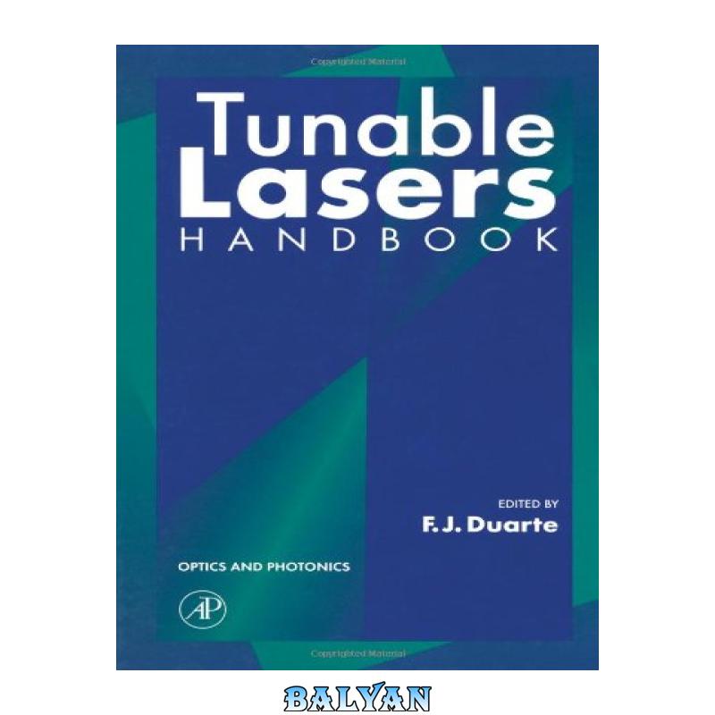 4bf364a668fcf386346e077c9e1d1a73.jpg دانلود کتاب Tunable Lasers Handbook (Optics and Photonics) - تصویر 1