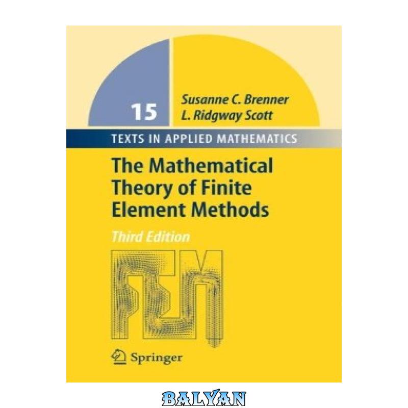 4ff190b33ae1ea9e89722940087c70c9.jpg دانلود کتاب The Mathematical Theory of Finite Element Methods - تصویر 1