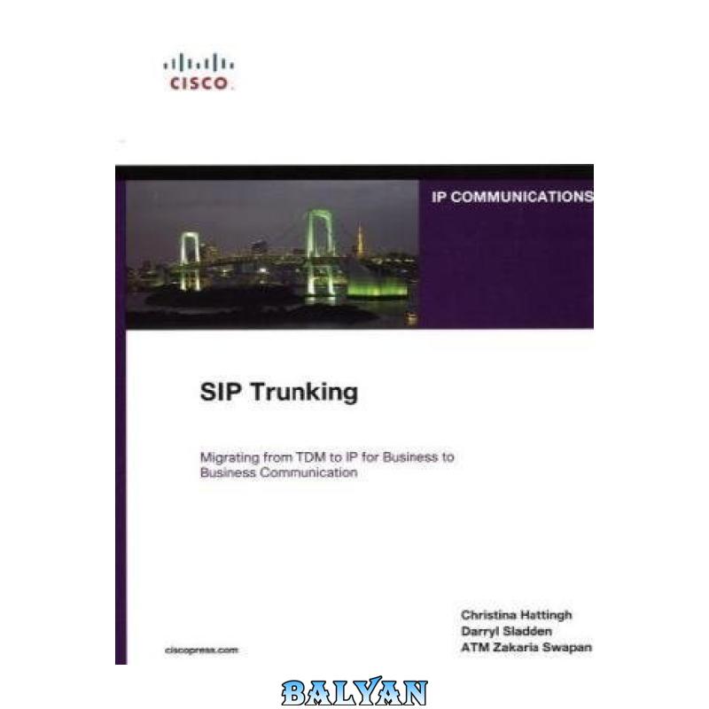 4ebd585b33defa647cf99493e7f0c3f4.jpg دانلود کتاب SIP Trunking - تصویر 1