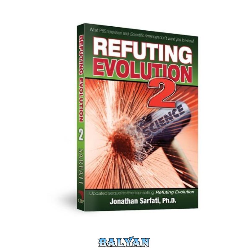 560a187df9723165000086125f1aa217.jpg دانلود کتاب Refuting Evolution 2 - تصویر 1