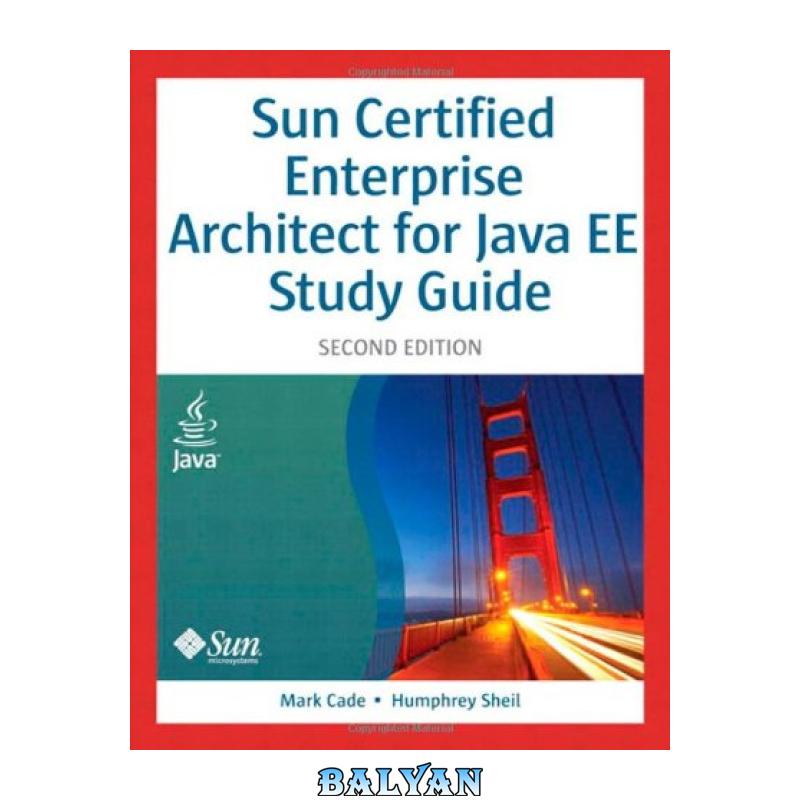7aeb5ac85471559946f0f95c273d5963.jpg دانلود کتاب Sun Certified Enterprise Architect for Java EE Study Guide (2nd Edition) - تصویر 1