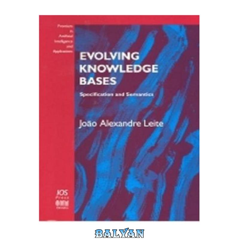 bca8a3bf202fa26e812a18a4885f8712.jpg دانلود کتاب Evolving Knowledge Bases - تصویر 1