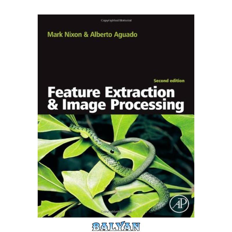 3dbda94430918064ab7d6f914d71644f.jpg دانلود کتاب Feature extraction & image processing - تصویر 1