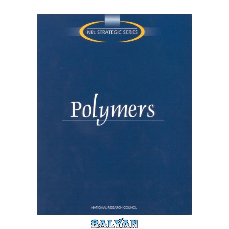 118ff9c560b14aa876826deccc43ceac.jpg دانلود کتاب Polymers - تصویر 1
