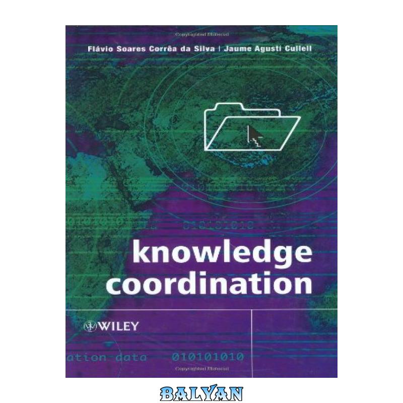 569149c2497810d1cef11974809cc60f.jpg دانلود کتاب Knowledge Coordination - تصویر 1