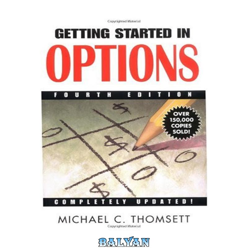 4b743fc67885fb563a7521ae20ab7a7e.jpg دانلود کتاب Getting Started in Options, 4th Edition - تصویر 1