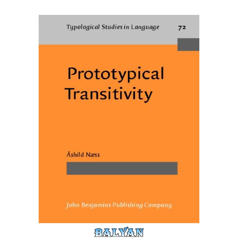750a4b194beb1c50697e832cc8847a6e.jpg دانلود کتاب Prototypical Transitivity - تصویر 1
