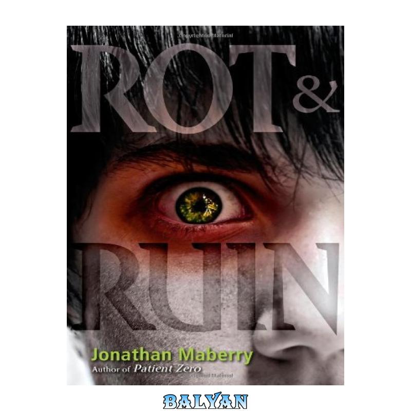 3120f21bd991794fb86326ad68440dce.jpg دانلود کتاب Rot & Ruin - تصویر 1