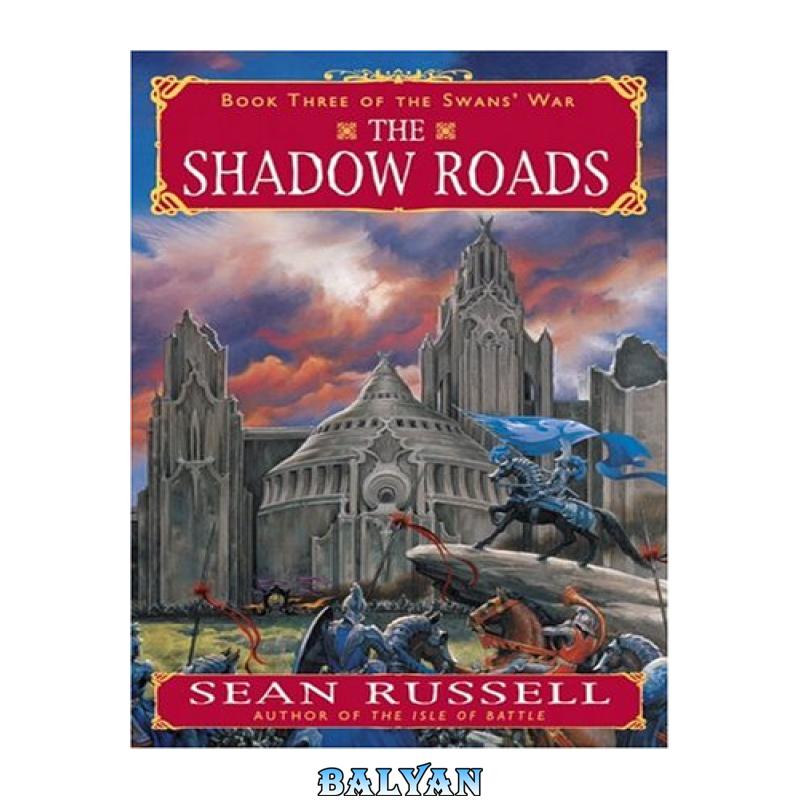 5c7f9a696cca339eabaf224db6387046.jpg دانلود کتاب The Shadow Roads - تصویر 1