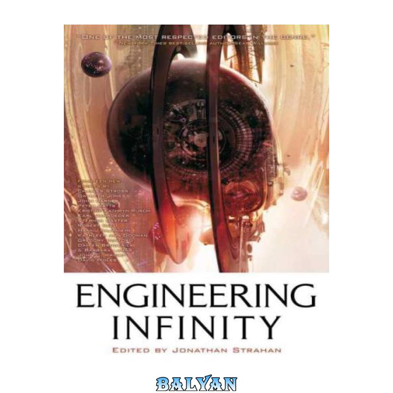 70221e8bbf6d76c79b19425522265242.jpg دانلود کتاب Engineering Infinity - تصویر 1