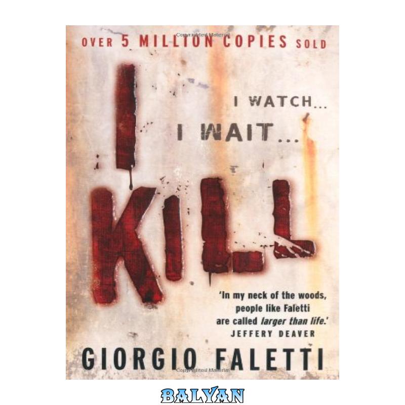 fe991d56a3f87dcef194641481c80599.jpg دانلود کتاب I Kill - تصویر 1