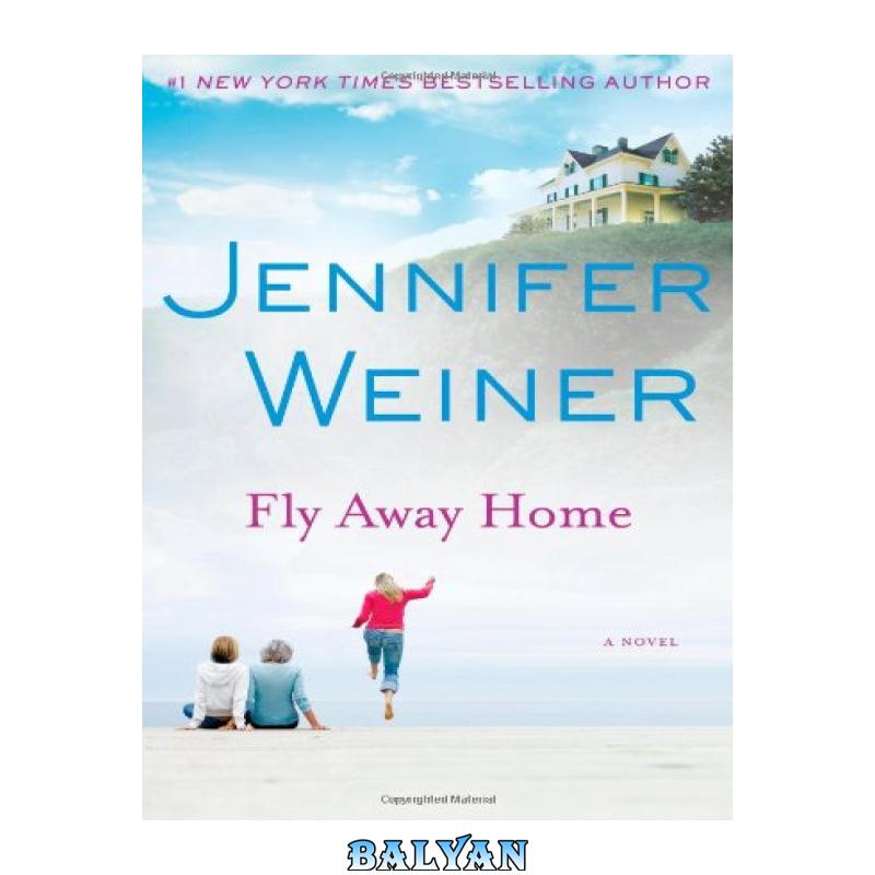 f25f3191d388b4569ccc6414d1647bde.jpg دانلود کتاب Fly Away Home - تصویر 1
