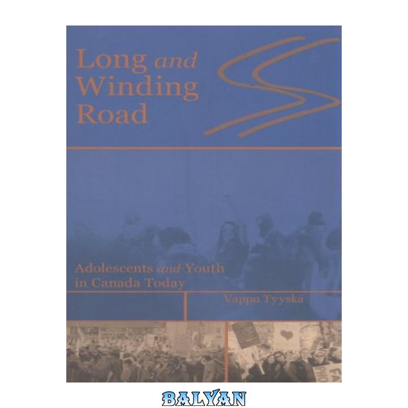 49fefa67ff6cf1f655334dc3f93033ec.jpg دانلود کتاب Long and Winding Road: Adolescents and Youth in Canada Today - تصویر 1