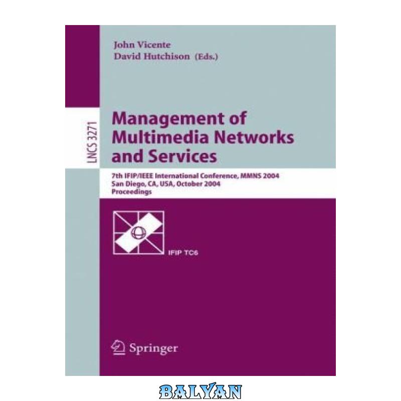 9aa0213c4a50baca6e5352a7bd123574.jpg دانلود کتاب Management of Multimedia Networks and Services - تصویر 1