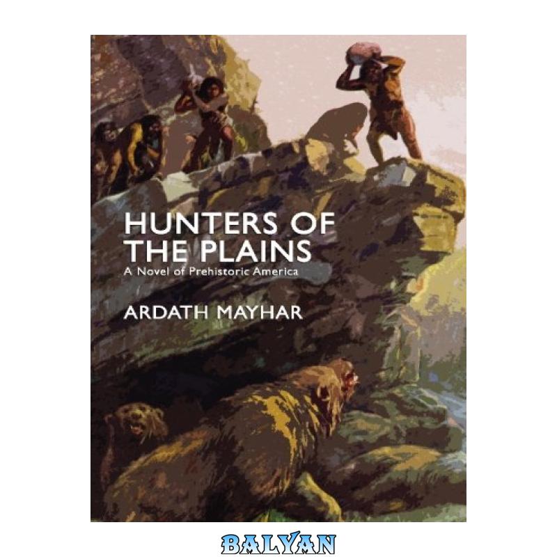 b35e610170d0ed2171ea6e94c40b7642.jpg دانلود کتاب Hunters of the Plains - تصویر 1