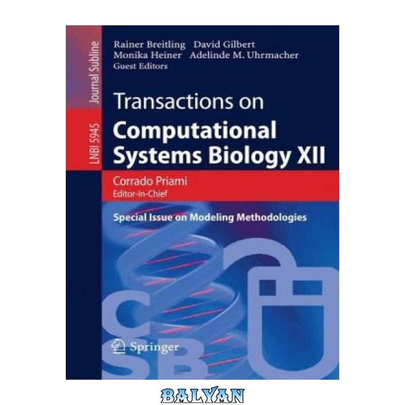 ed98bb6f3c0a930ed34d8b33d6e9d34e.jpg دانلود کتاب Transactions on Computational Systems Biology XII: Special Issue on Modeling Methodologies - تصویر 1