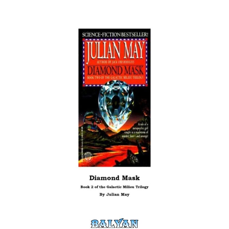 8e15a4a0c2370a72e50e9a27b6d83a61.jpg دانلود کتاب Galactic Milieu, Book 2: Diamond Mask - تصویر 1