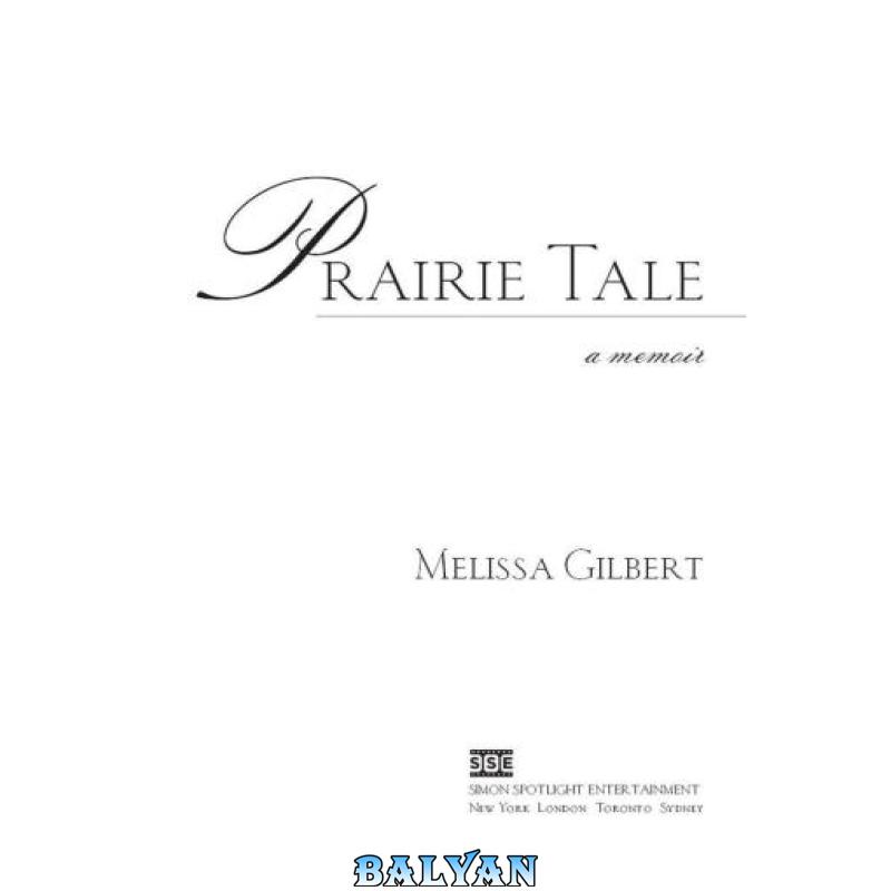6586fcebf41d466e11539eacd9903d78.jpg دانلود کتاب Prairie Tale: A Memoir - تصویر 1