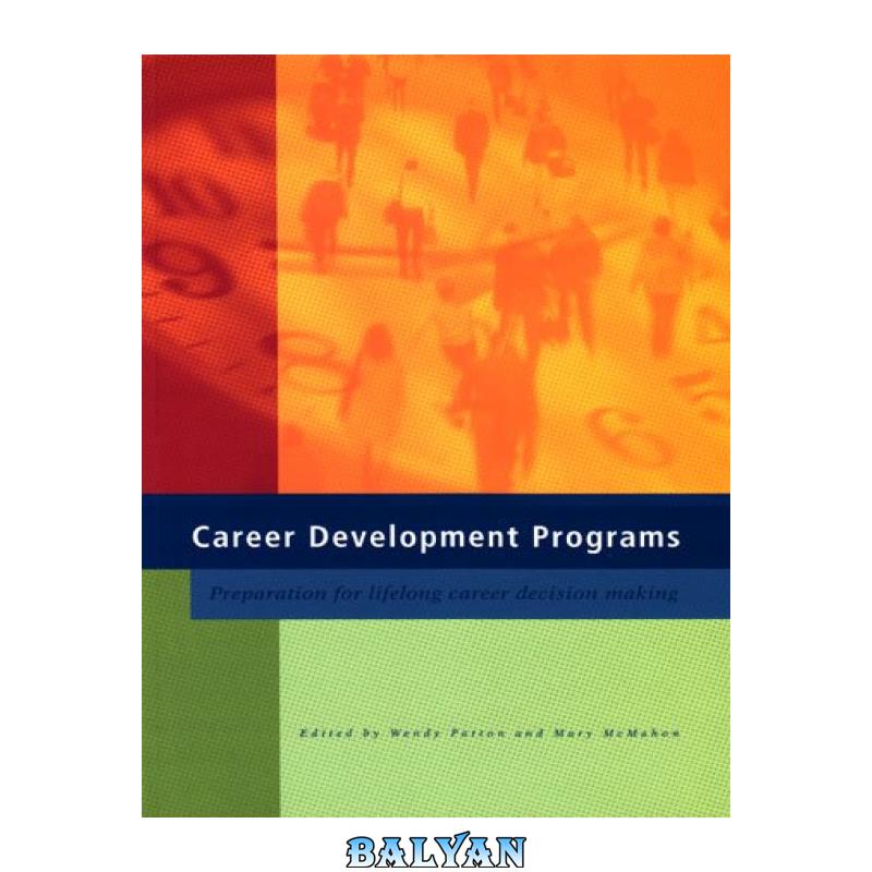 5458e3b1520e3524e1e236fe053f8e58.jpg دانلود کتاب Career Development Programs: Preparation for Lifelong Career Decision Making - تصویر 1